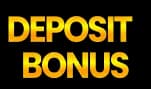 DEPOSIT BONUS
