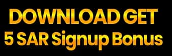 DOWNLOAD GET 5 SAR Signup Bonus